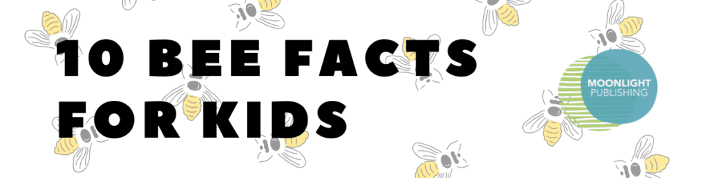 10 Fascinating Bee Facts for Kids | Free PDF - Moonlight Publishing